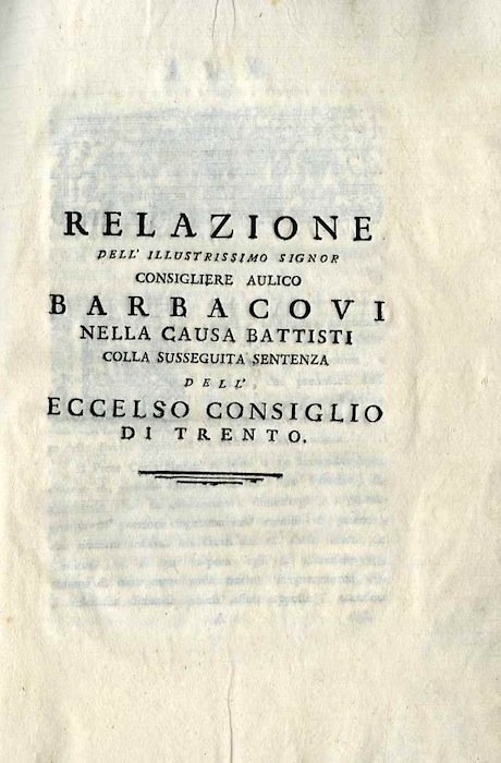 Relazione dell'illustrissimo signor consigliere aulico Barbacovi nella causa Battisti: colla …