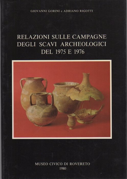 Relazioni sulle campagne degli scavi archeologici del 1975 e 1976 …