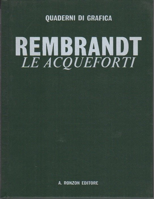Rembrandt: le acqueforti.