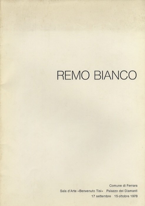 Remo Bianco: Comune di Ferrara, Sala d'arte Â”Benvenuto TisiÂ”, Palazzo …