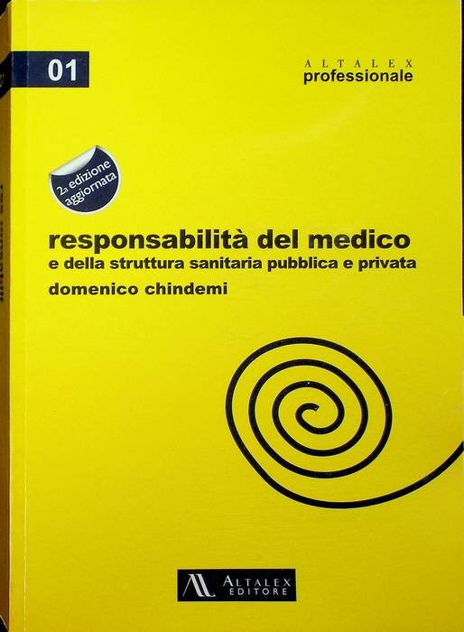 ResponsabilitÃ del medico e della struttura sanitaria pubblica e privata.