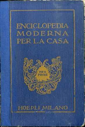 Ricettario domestico: enciclopedia moderna per la casa.