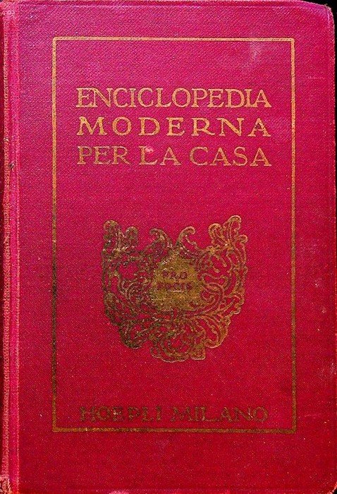 Ricettario domestico: enciclopedia moderna per la casa.