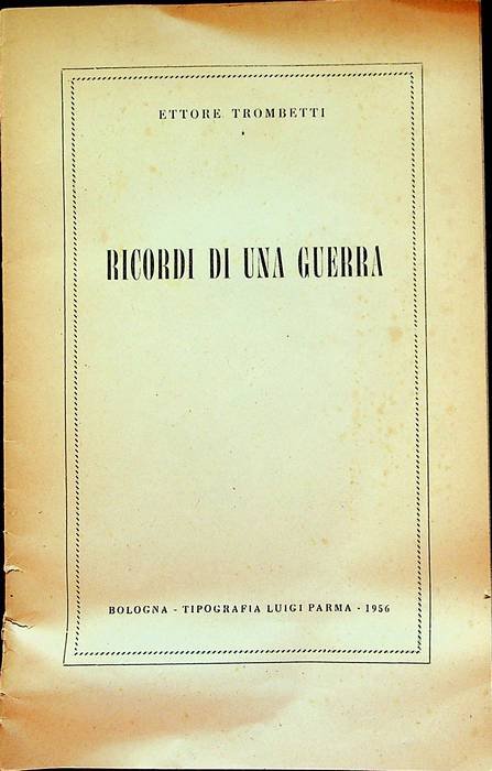 Ricordi di una guerra.
