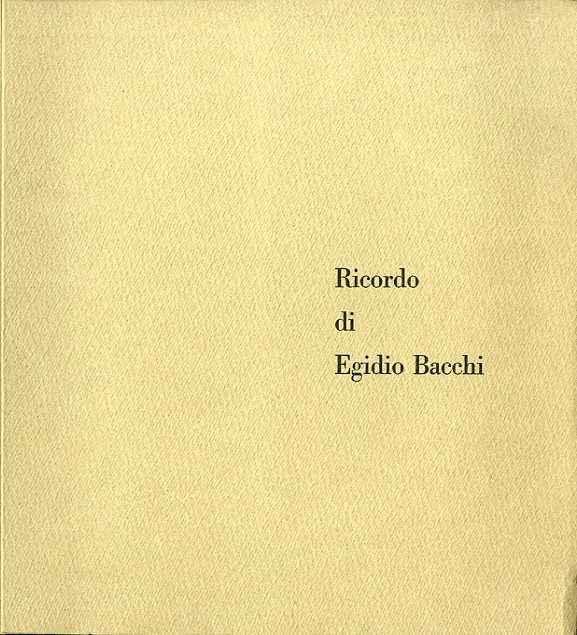 Ricordo di Egidio Bacchi.