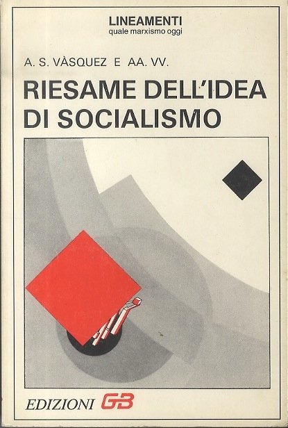 Riesame dell'idea di socialismo.