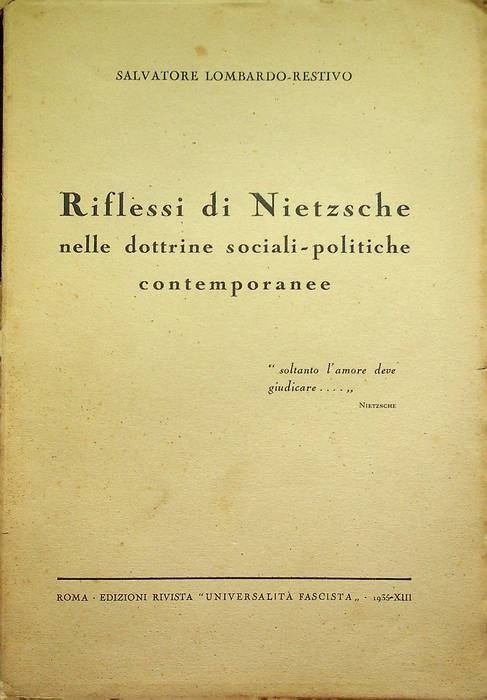 Riflessi di Nietzsche nelle dottrine sociali politiche contemporanee.