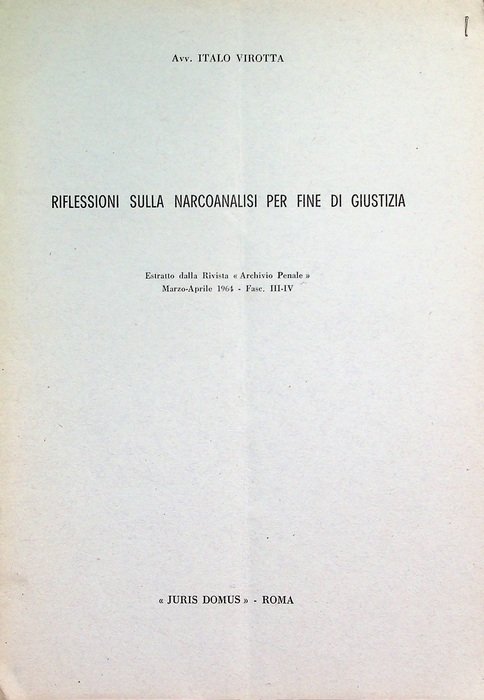 Riflessioni sulla narcoanalisi per fini di giustizia.