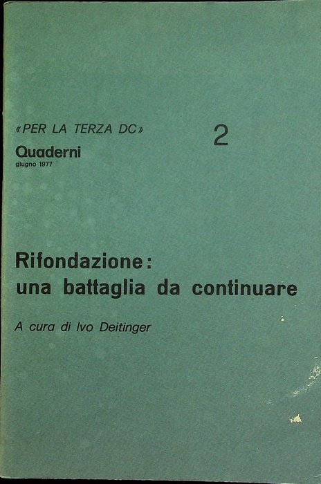 Rifondazione: una battaglia da continuare.