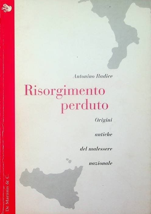Risorgimento perduto: origini antiche del malessere nazionale.