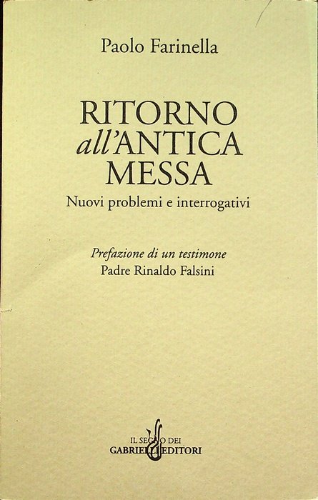 Ritorno all'antica messa: nuovi problemi e interrogativi.
