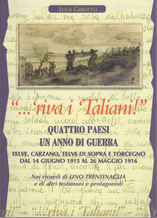 .'Riva i 'Taliani: quattro paesi, un anno di guerra: Telve, …