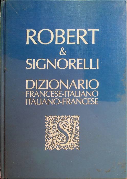 Robert & Signorelli: dizionario francese-italiano, italiano-francese.