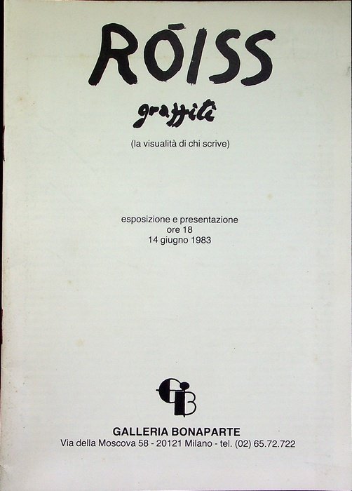 Roiss: graffiti: la visualitÃ di chi scrive.
