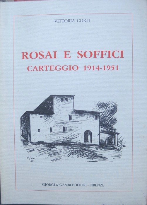 Rosai e Soffici: carteggio 1914-1951.