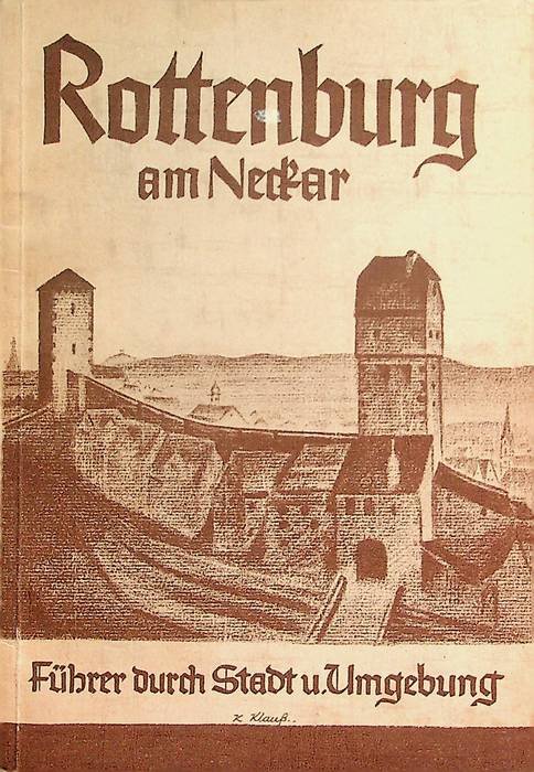 Rottemburg am Neckar: Führer durch Stadt und Umgebung.