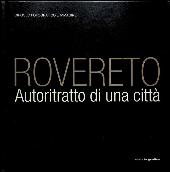 Rovereto: autoritratto di una cittÃ . | Immagine principale