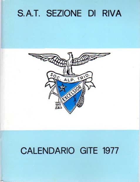 S.A.T. Sezione di Riva: Calendario gite 1977.