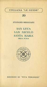 S. Luca, S. NicolÃ², S. Maria della Scala.