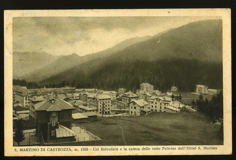 S.Martino di Castrozza m. 1500. Col Belvedere e la catena …