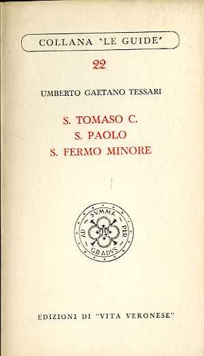 S. Tomaso C., S. Paolo, S. Fermo Minore.