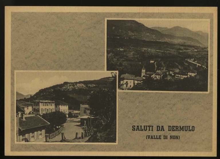 Saluti da Dermulo (Valle di Non).