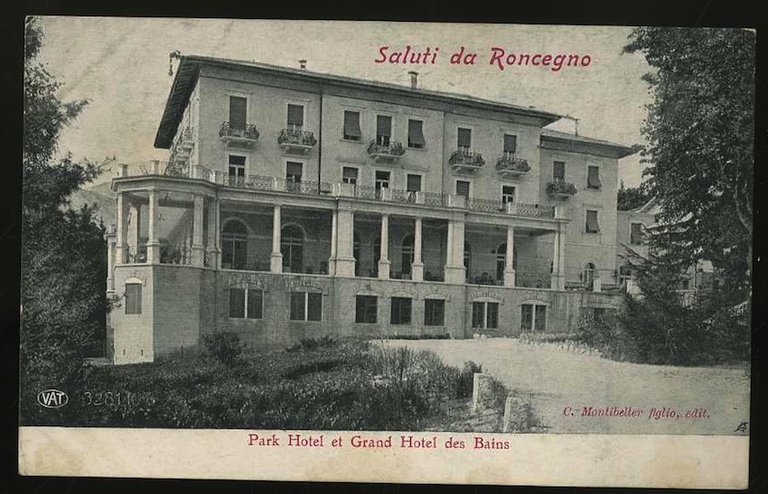 Saluti da Roncegno. Park Hotel et Grand Hotel des Bains.