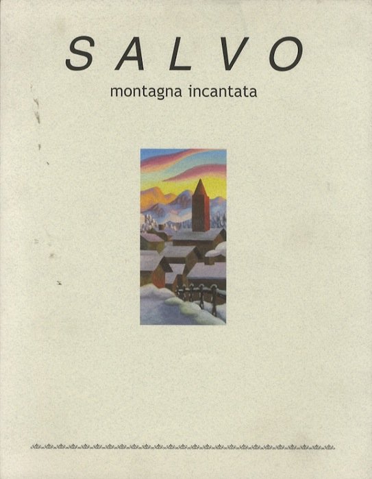 Salvo: montagna incantata.
