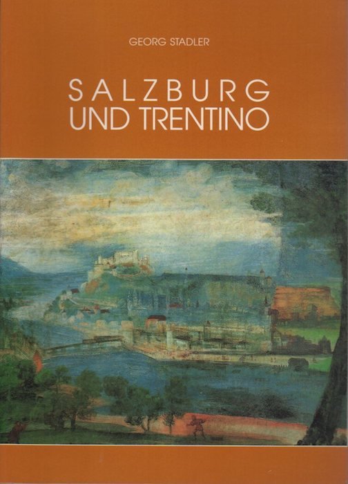 Salzburg und Trentino.