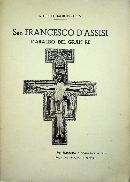 San Francesco d'Assisi, l'araldo del gran re.