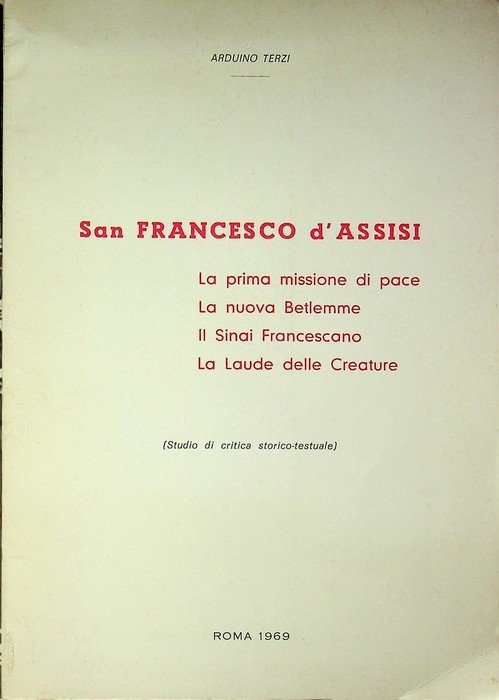 San Francesco d'Assisi: la prima missione di pace, la nuova …