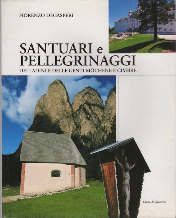 Santuari e pellegrinaggi dei ladini e delle genti mochene e …