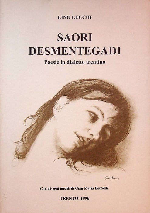 Saori desmentegadi: Poesie in dialetto trentino.