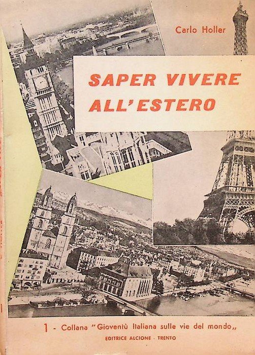 Saper vivere all'estero: a colloquio con la gioventú emigrata e …