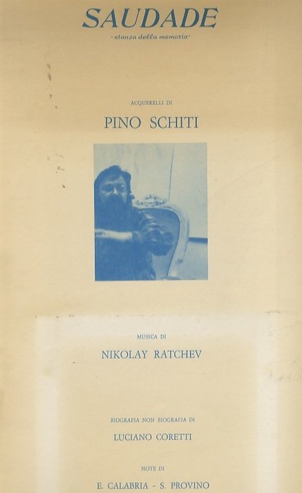 Saudade: stanza della memoria: Acquerelli di Pino Schiti.