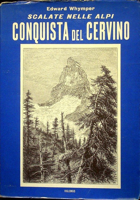 Scalate nelle Alpi: conquista del Cervino. | Immagine principale