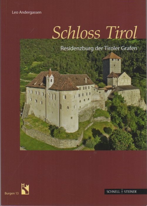 Schloss Tirol: Residenzburg der tiroler Grafen. TESTO IN TEDESCO.