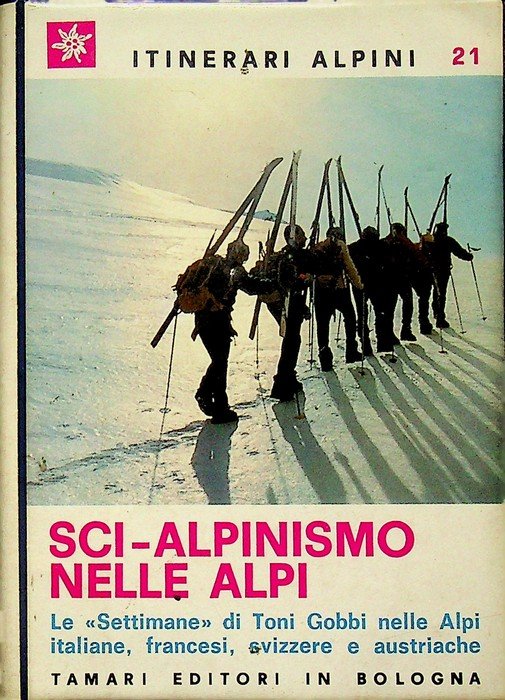 Sci-alpinismo nelle Alpi: le Settimane di Toni Gobbi nelle Alpi … | Immagine principale