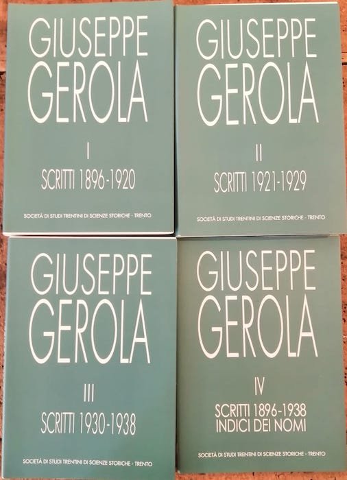 Scritti di Giuseppe Gerola: Trentino-Alto Adige: 1: 1896-1920; 2: 1921-1929; …