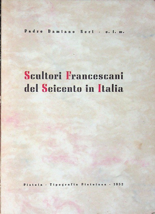 Scultori francescani del Seicento in Italia.