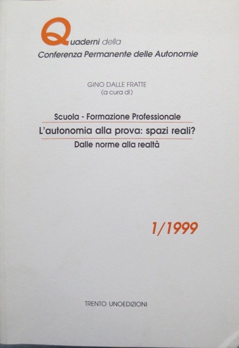 Scuola, formazione professionale: l'autonomia alla prova: spazi reali? dalle norme …