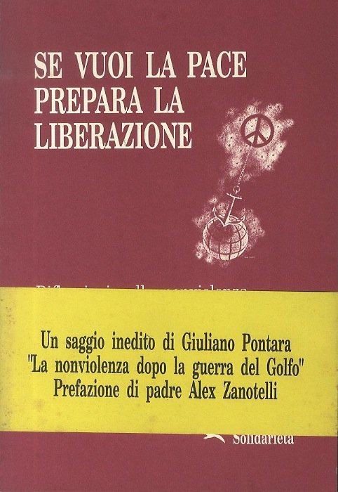 Se vuoi la pace prepara la liberazione: riflessioni sulla nonviolenza …