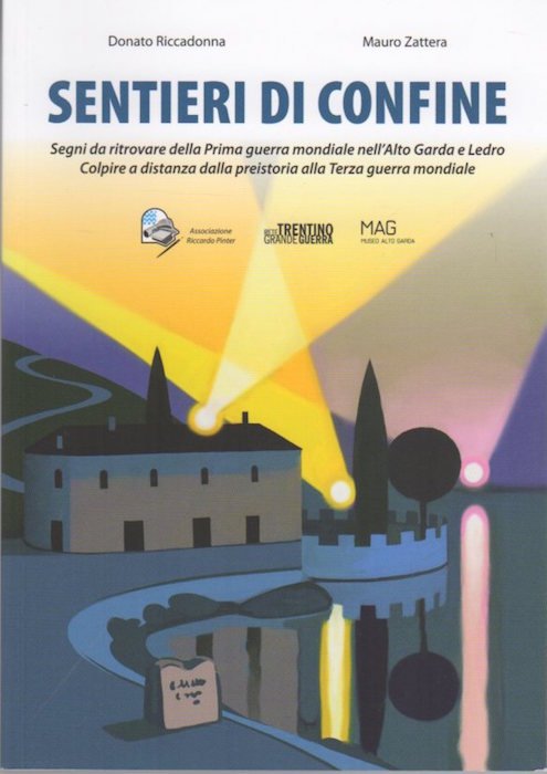 Sentieri di confine: segni da ritrovare della Prima guerra mondiale …