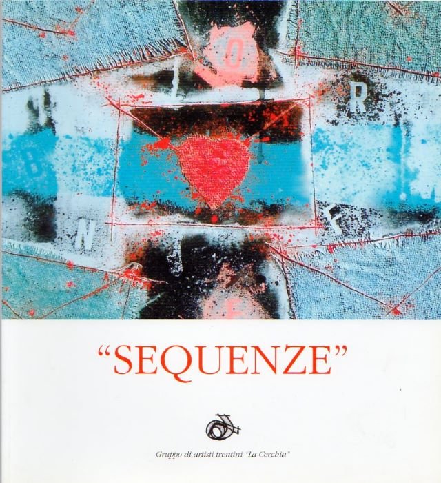 Sequenze: Gruppo di artisti trentini La Cerchia: 25 ottobre - …