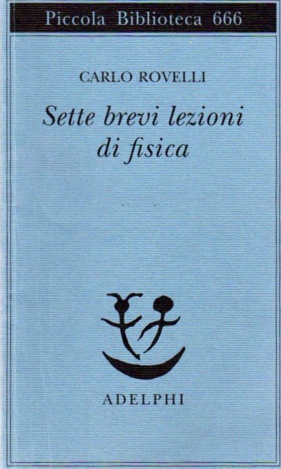Sette brevi lezioni di fisica.