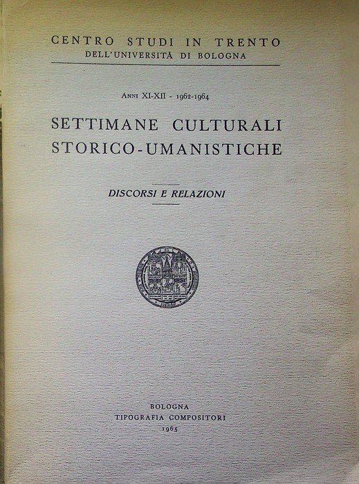 Settimane culturali storiche-umanistiche: discorsi e relazioni.
