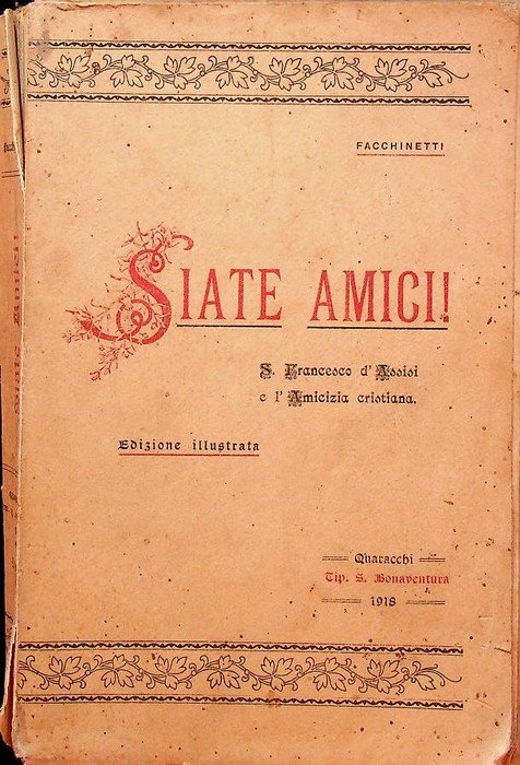 Siate amici!: S. Francesco d'Assisi e l'amicizia cristiana.
