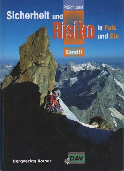Sicherheit und Risiko in Fels und Eis: Band II: Erlebnisse …