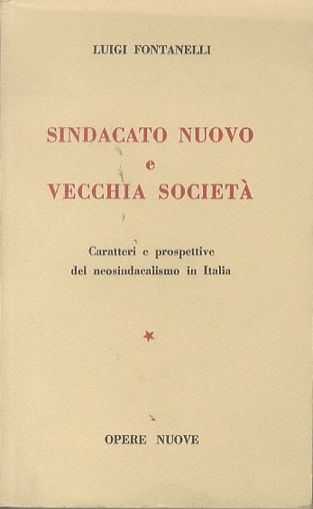 Sindacato nuovo e vecchia societÃ : caratteri e prospettive del …