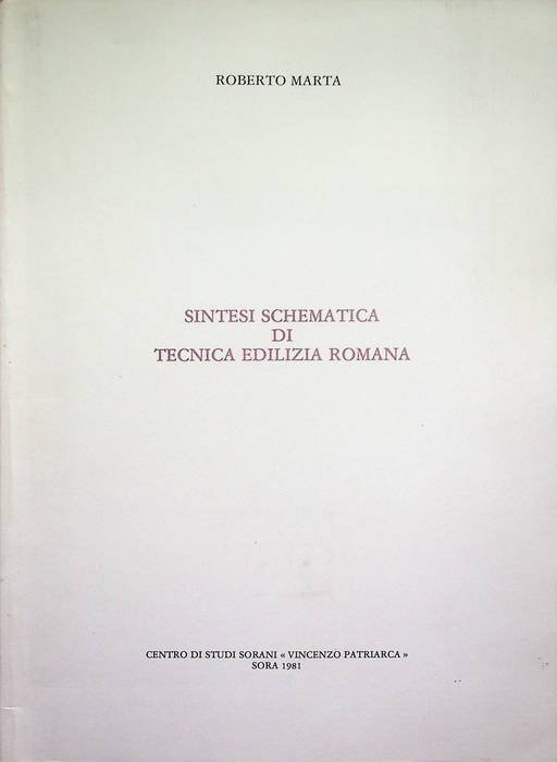 Sintesi schematica di tecnica edilizia romana.